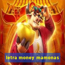 letra money mamonas